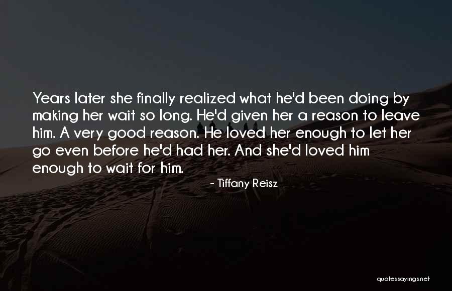 She Finally Realized Quotes By Tiffany Reisz She Finally Realized Quotes By Tiffany Reisz