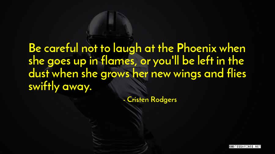 She Flies Quotes By Cristen Rodgers She Flies Quotes By Cristen Rodgers