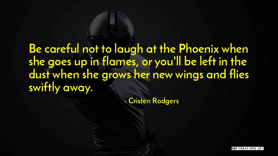 She Flies Quotes By Cristen Rodgers