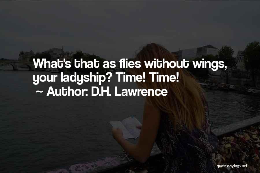 She Flies Without Wings Quotes By D.H. Lawrence