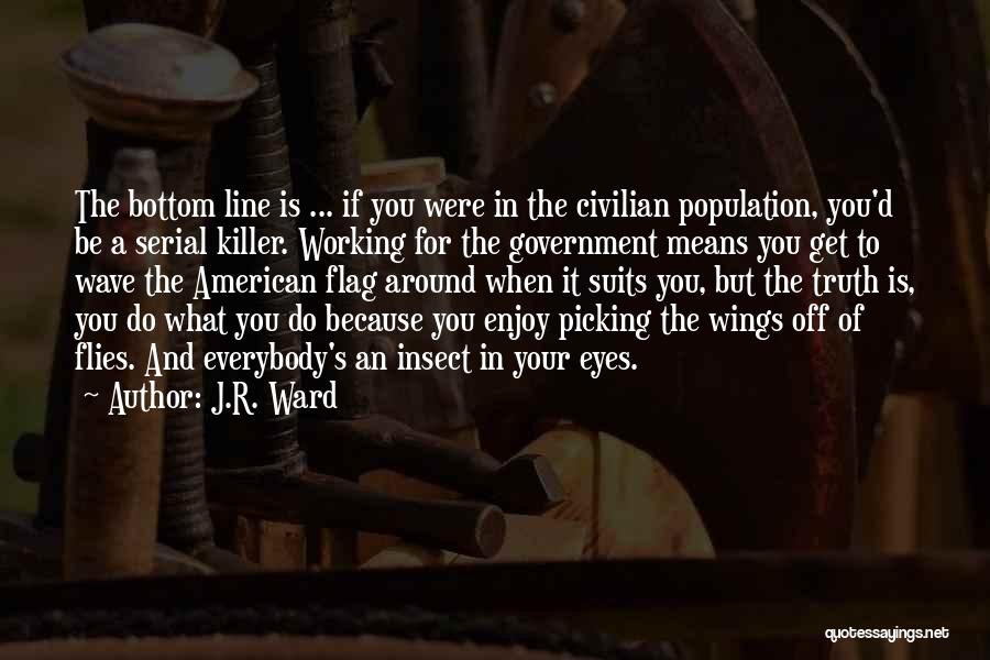 She Flies Without Wings Quotes By J.R. Ward