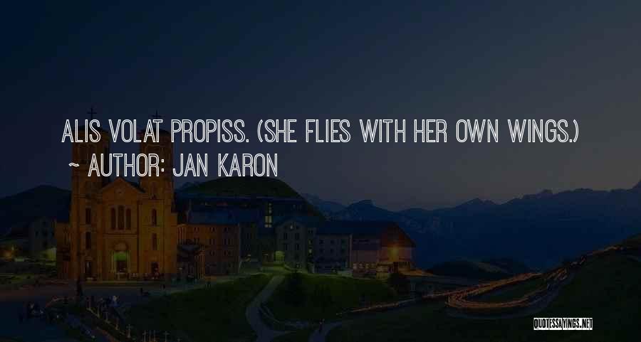 She Flies Without Wings Quotes By Jan Karon