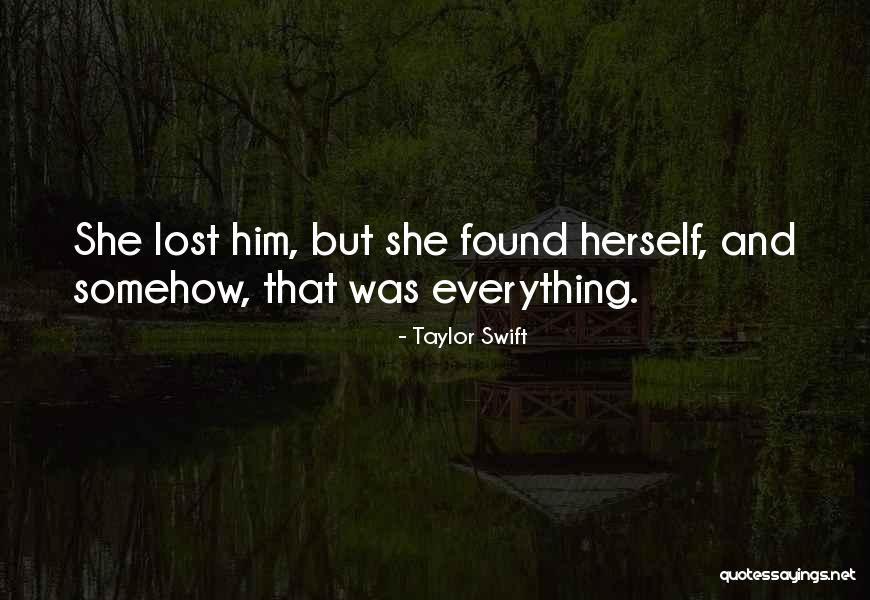 She Found Herself Quotes By Taylor Swift She Found Herself Quotes By Taylor Swift