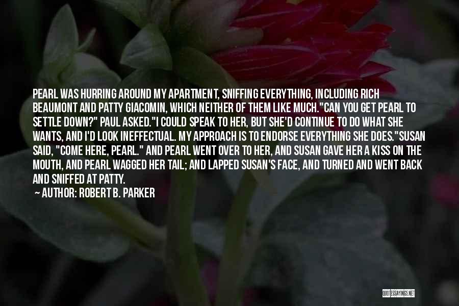 She Gave You Everything Quotes By Robert B. Parker