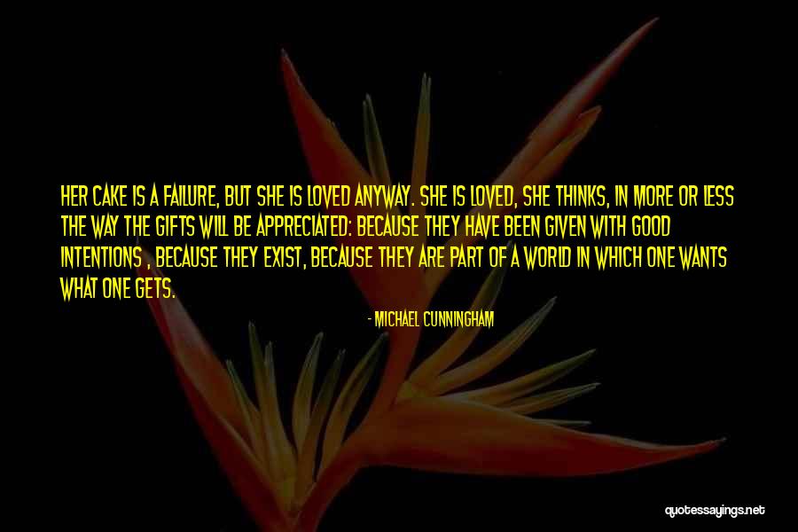 She Gets Her Way Quotes By Michael Cunningham She Gets Her Way Quotes By Michael Cunningham