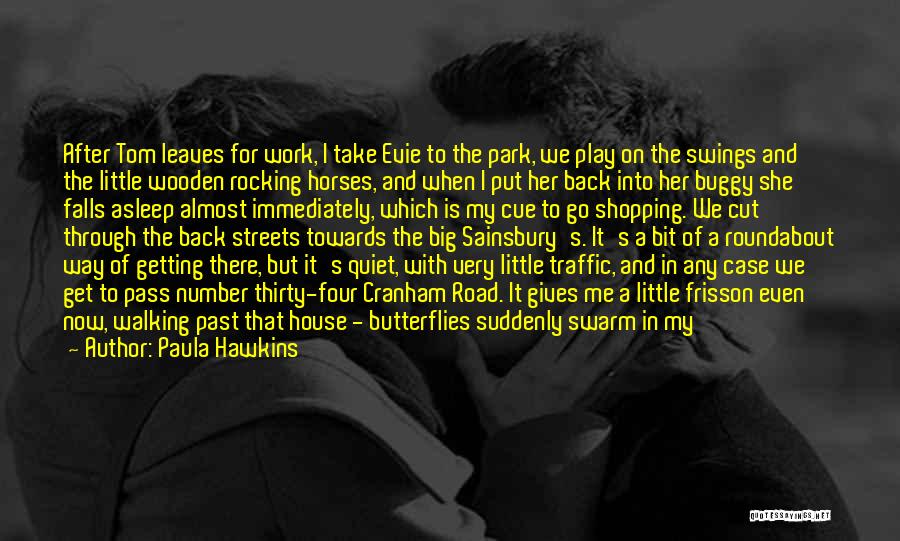 She Gives Me Butterflies Quotes By Paula Hawkins