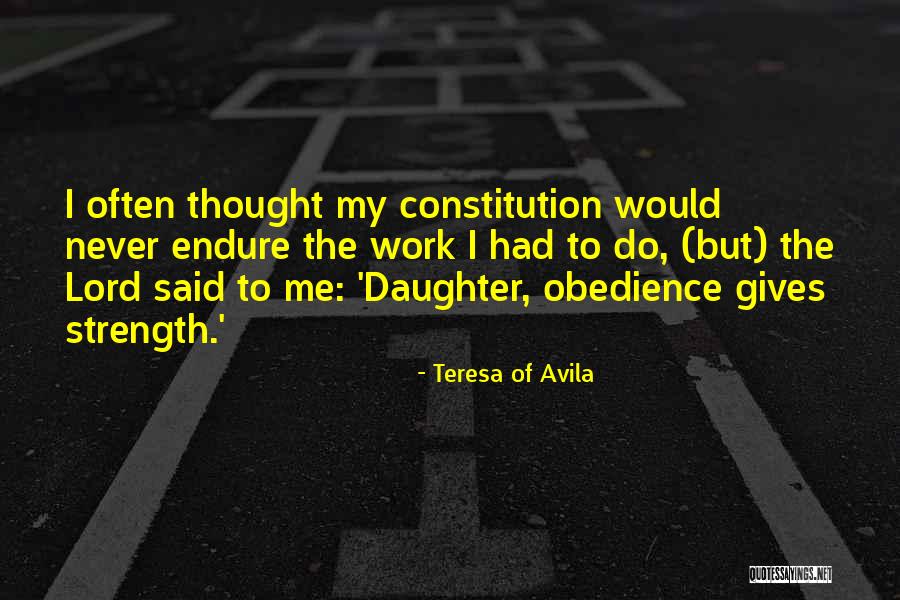 She Gives Me Strength Quotes By Teresa Of Avila She Gives Me Strength Quotes By Teresa Of Avila