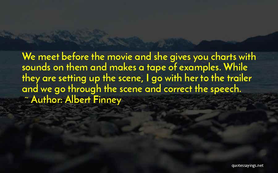 She Gives Up Quotes By Albert Finney