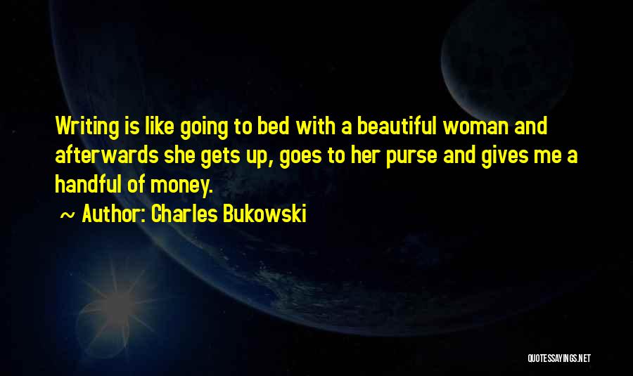 She Gives Up Quotes By Charles Bukowski