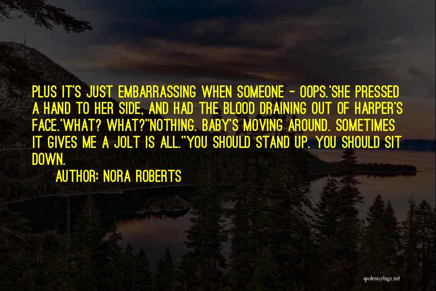 She Gives Up Quotes By Nora Roberts