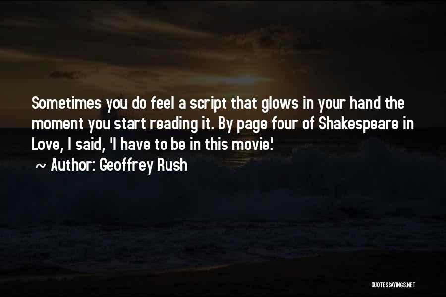 She Glows Quotes By Geoffrey Rush