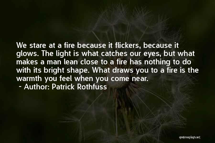 She Glows Quotes By Patrick Rothfuss
