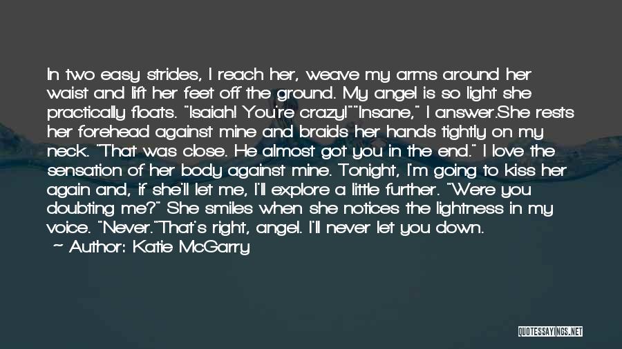 She Got Me Going Crazy Quotes By Katie McGarry