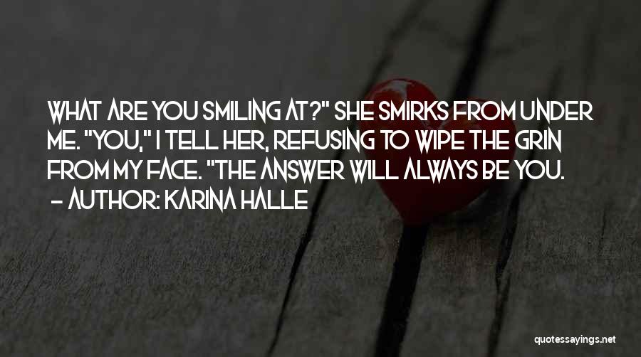 She Got Me Smiling Quotes By Karina Halle