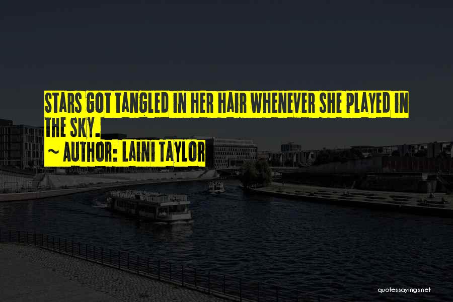 She Got Played Quotes By Laini Taylor