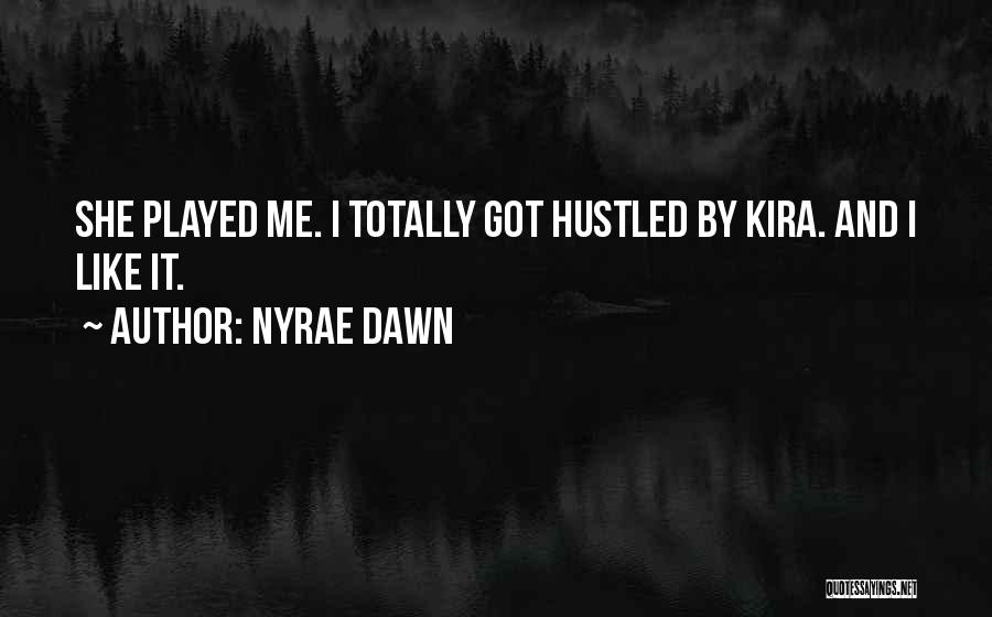 She Got Played Quotes By Nyrae Dawn