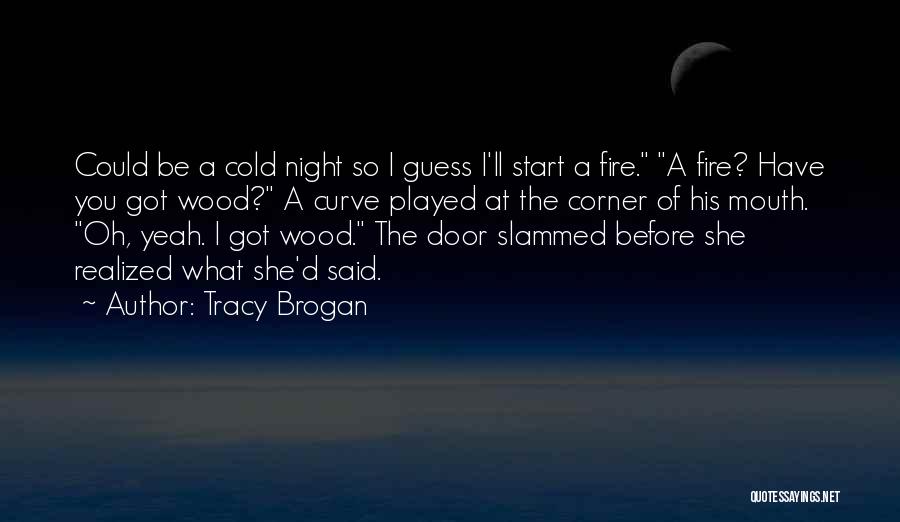 She Got Played Quotes By Tracy Brogan