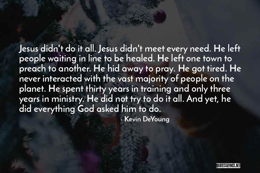 She Got Tired Of Waiting Quotes By Kevin DeYoung She Got Tired Of Waiting Quotes By Kevin DeYoung