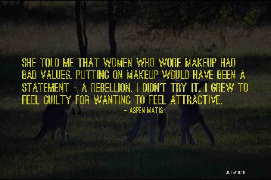 She Grew Quotes By Aspen Matis She Grew Quotes By Aspen Matis