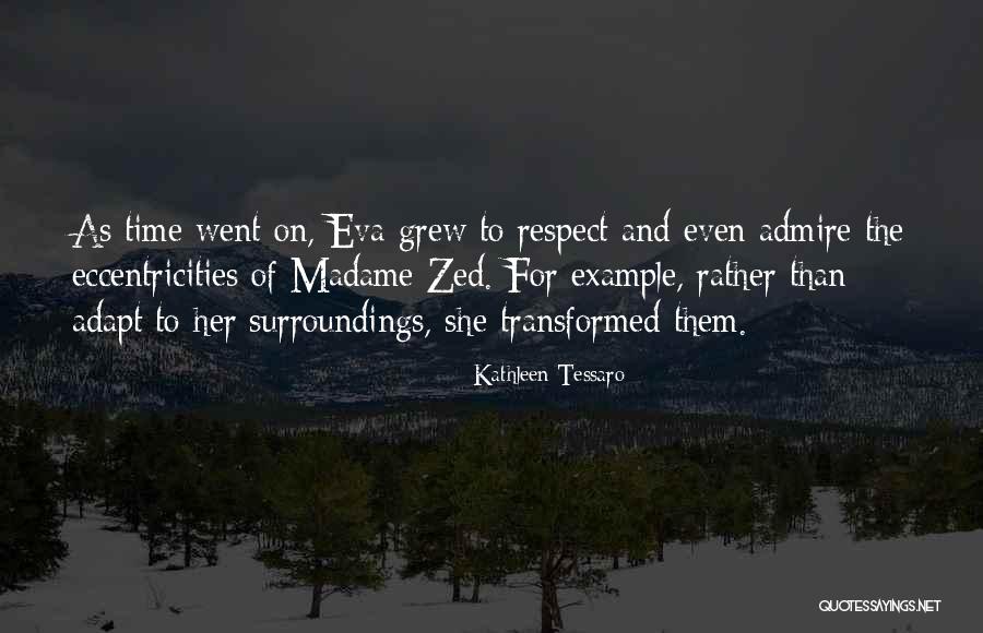 She Grew Quotes By Kathleen Tessaro She Grew Quotes By Kathleen Tessaro