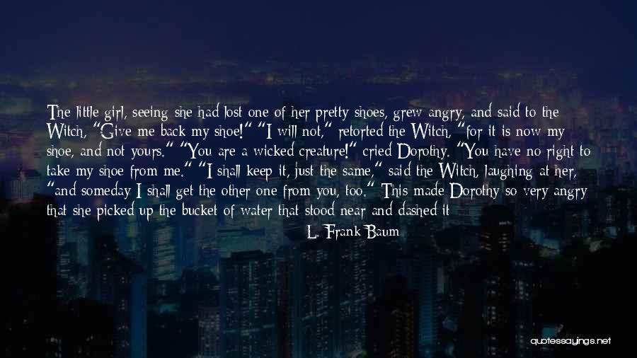 She Grew Quotes By L. Frank Baum