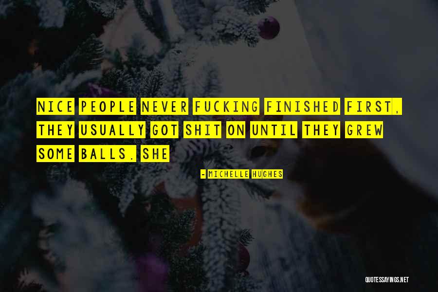 She Grew Quotes By Michelle Hughes She Grew Quotes By Michelle Hughes