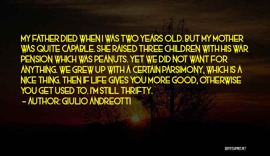 She Grew Up Quotes By Giulio Andreotti