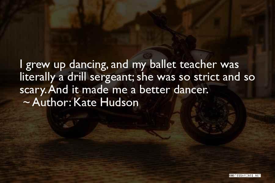 She Grew Up Quotes By Kate Hudson