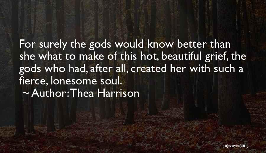 She Had A Beautiful Soul Quotes By Thea Harrison