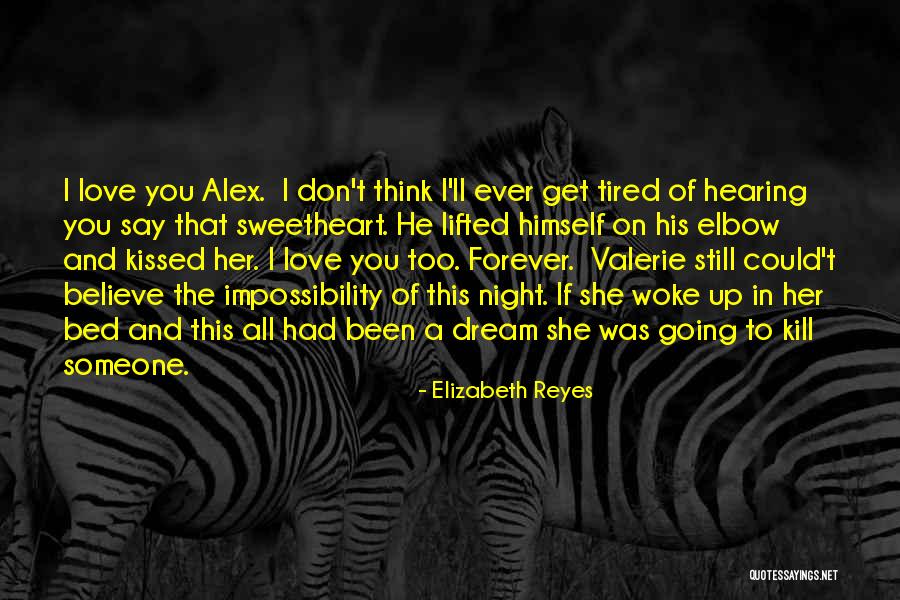 She Had A Dream Quotes By Elizabeth Reyes