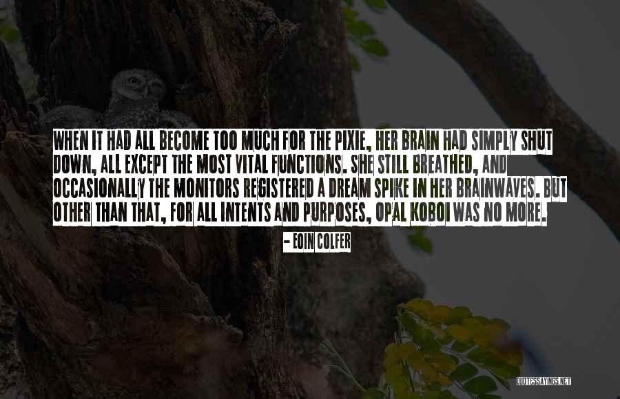She Had A Dream Quotes By Eoin Colfer She Had A Dream Quotes By Eoin Colfer