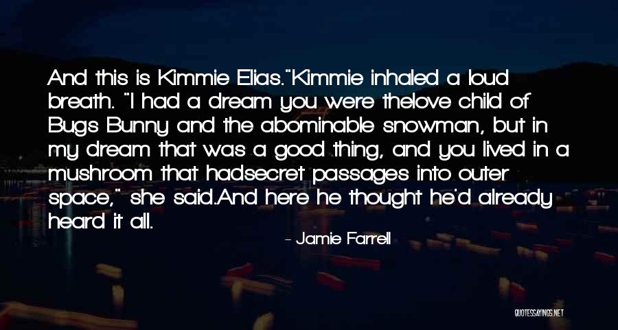 She Had A Dream Quotes By Jamie Farrell