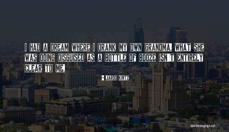 She Had A Dream Quotes By Jarod Kintz She Had A Dream Quotes By Jarod Kintz
