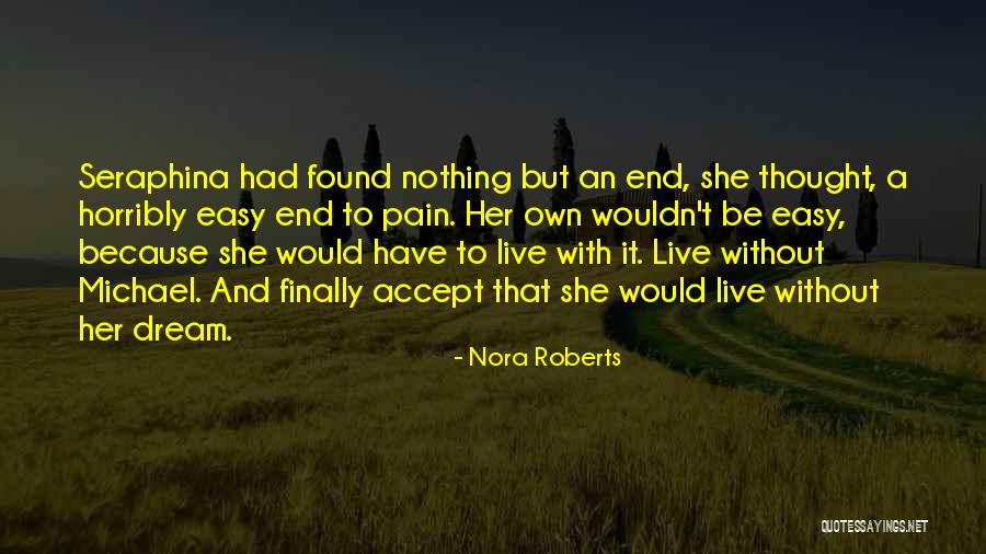 She Had A Dream Quotes By Nora Roberts