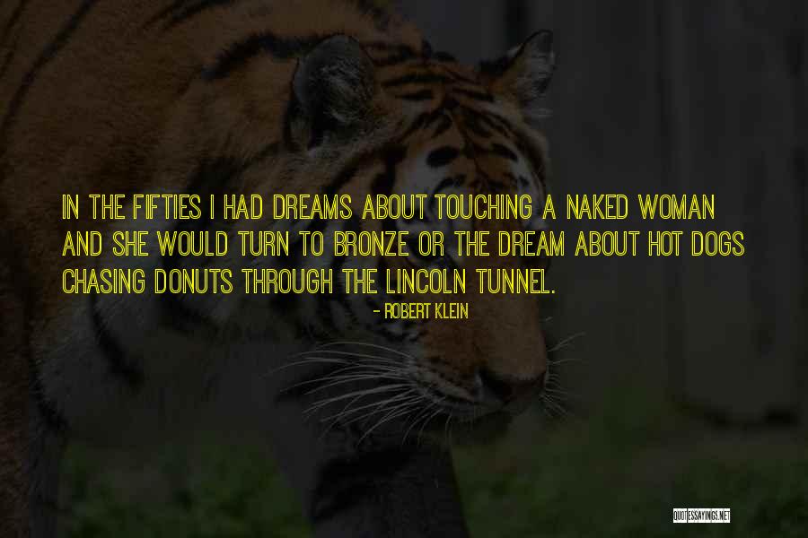 She Had A Dream Quotes By Robert Klein She Had A Dream Quotes By Robert Klein