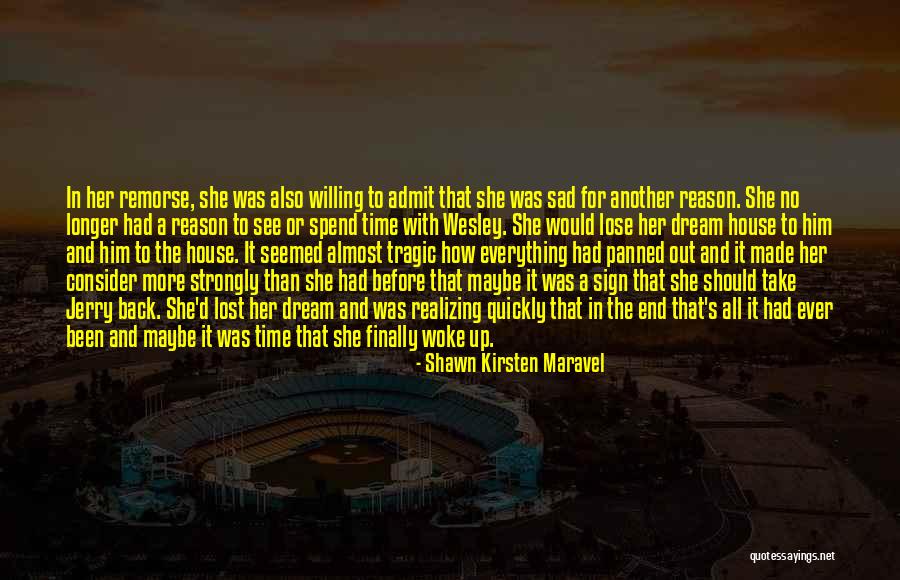 She Had A Dream Quotes By Shawn Kirsten Maravel