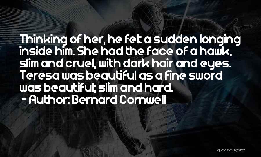 She Had Eyes Quotes By Bernard Cornwell