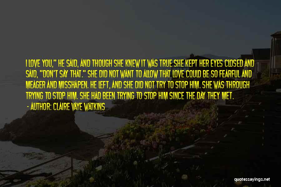 She Had Eyes Quotes By Claire Vaye Watkins