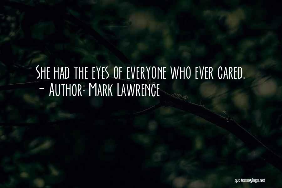 She Had Eyes Quotes By Mark Lawrence