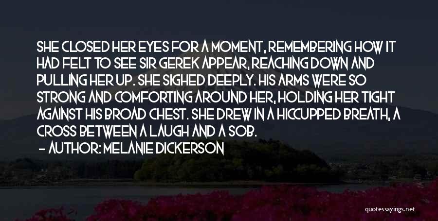She Had Eyes Quotes By Melanie Dickerson