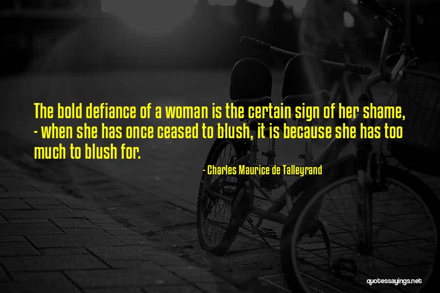 She Has A Certain Quotes By Charles Maurice De Talleyrand She Has A Certain Quotes By Charles Maurice De Talleyrand