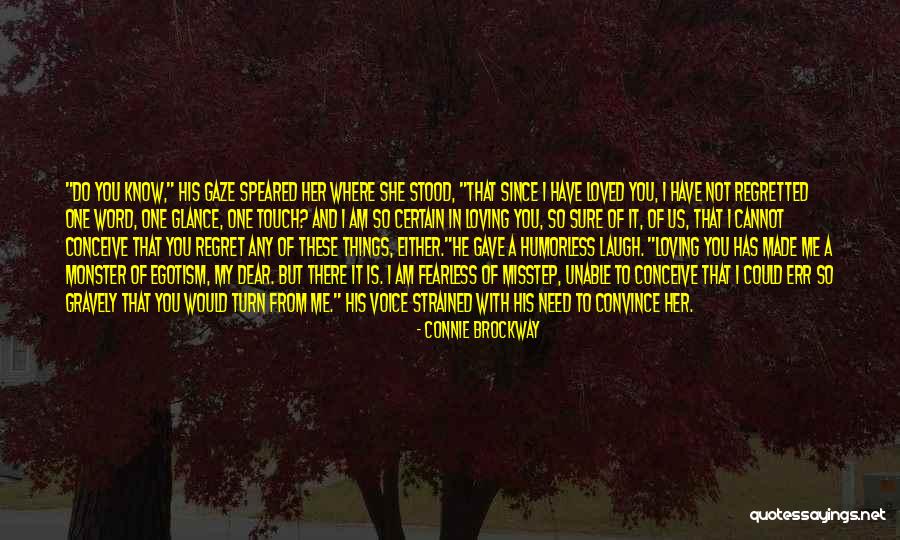 She Has A Certain Quotes By Connie Brockway She Has A Certain Quotes By Connie Brockway