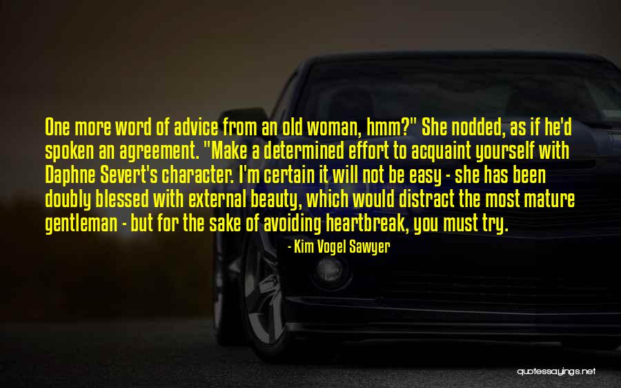 She Has A Certain Quotes By Kim Vogel Sawyer She Has A Certain Quotes By Kim Vogel Sawyer