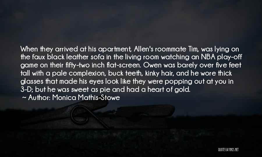 She Has A Heart Of Gold Quotes By Monica Mathis-Stowe