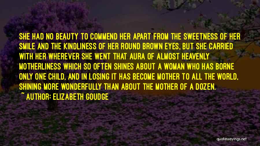 She Has A Smile Quotes By Elizabeth Goudge