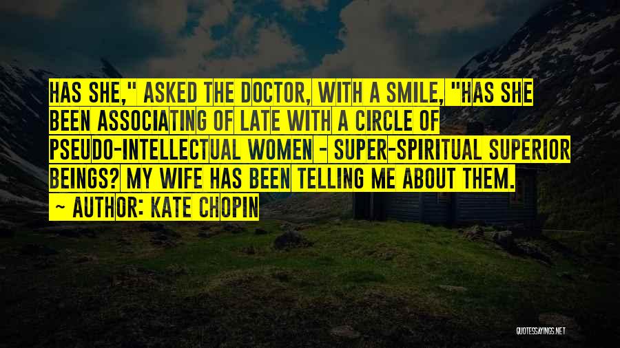 She Has A Smile Quotes By Kate Chopin