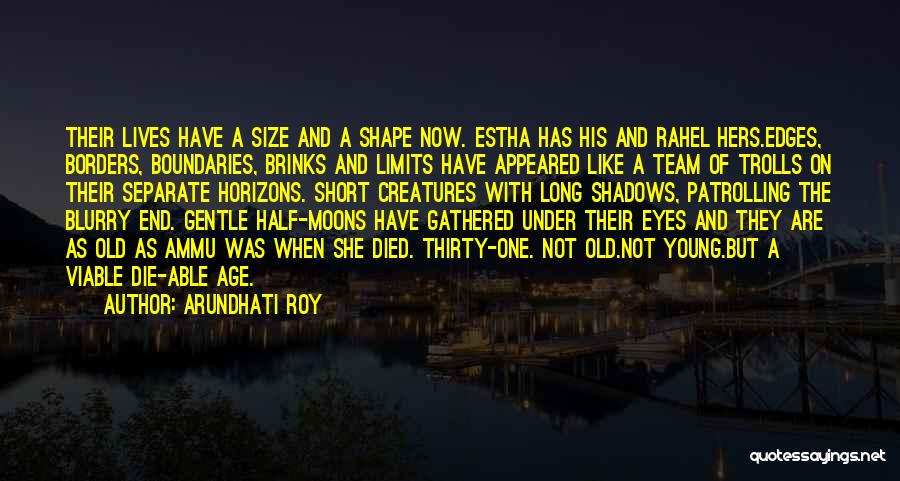 She Has Beautiful Eyes Quotes By Arundhati Roy