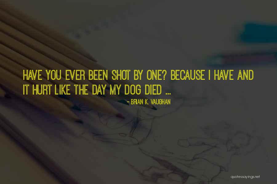 She Has Been Hurt Quotes By Brian K. Vaughan She Has Been Hurt Quotes By Brian K. Vaughan