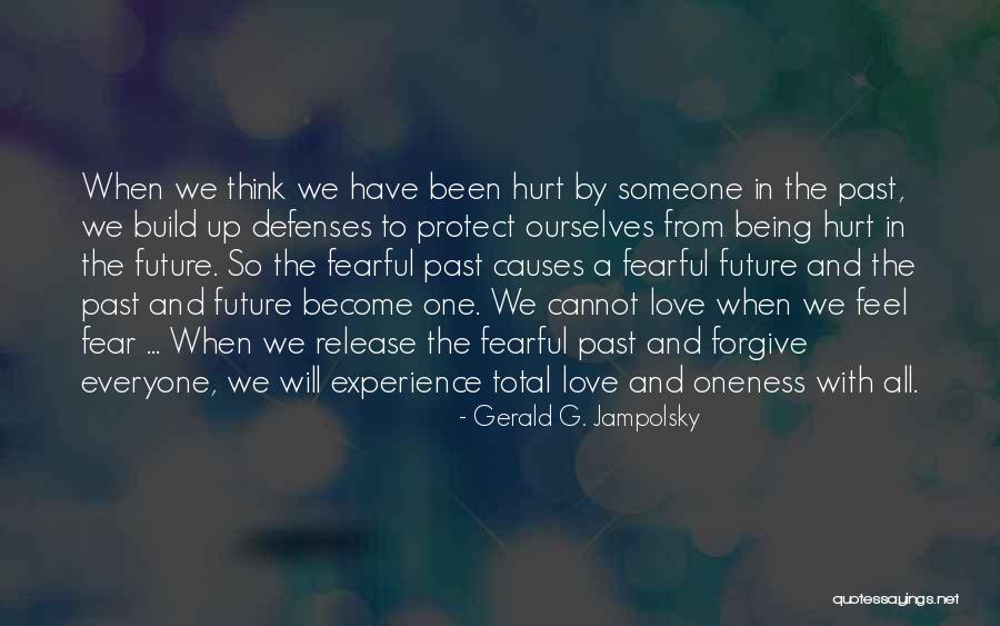 She Has Been Hurt Quotes By Gerald G. Jampolsky She Has Been Hurt Quotes By Gerald G. Jampolsky