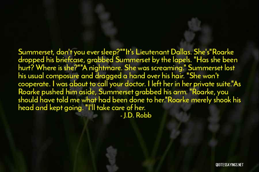 She Has Been Hurt Quotes By J.D. Robb She Has Been Hurt Quotes By J.D. Robb